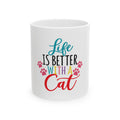 Life Is Better With a Cat Ceramic Mug — Colorful Cat Lover Coffee Cup (11oz & 15oz)