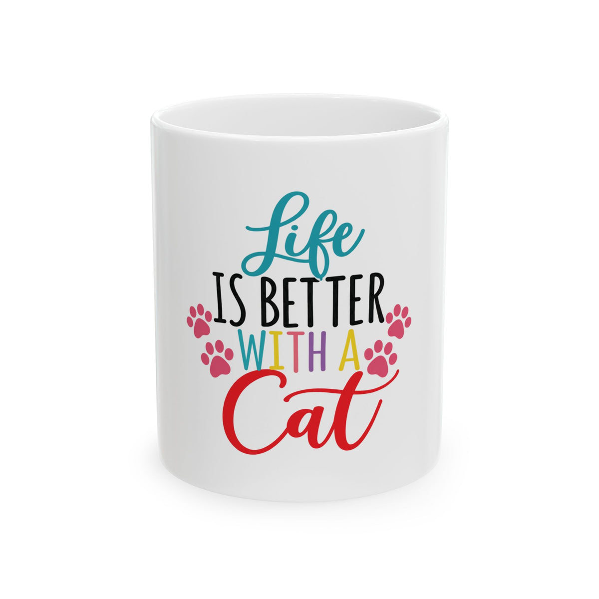 Life Is Better With a Cat Ceramic Mug — Colorful Cat Lover Coffee Cup (11oz & 15oz)