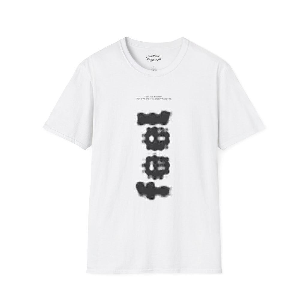 Feel Graphic T-Shirt — Hangoverme