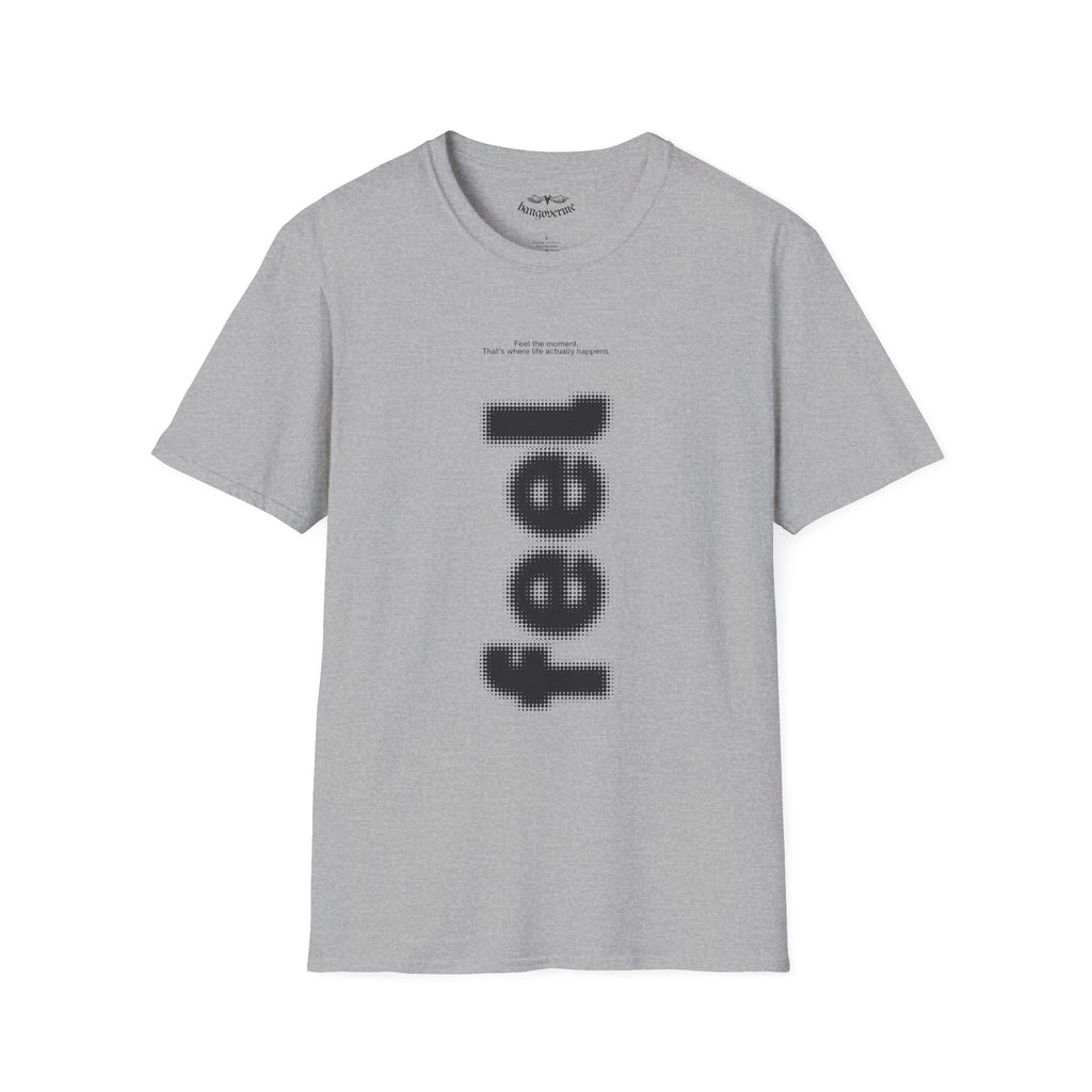 Feel Graphic T-Shirt — Hangoverme