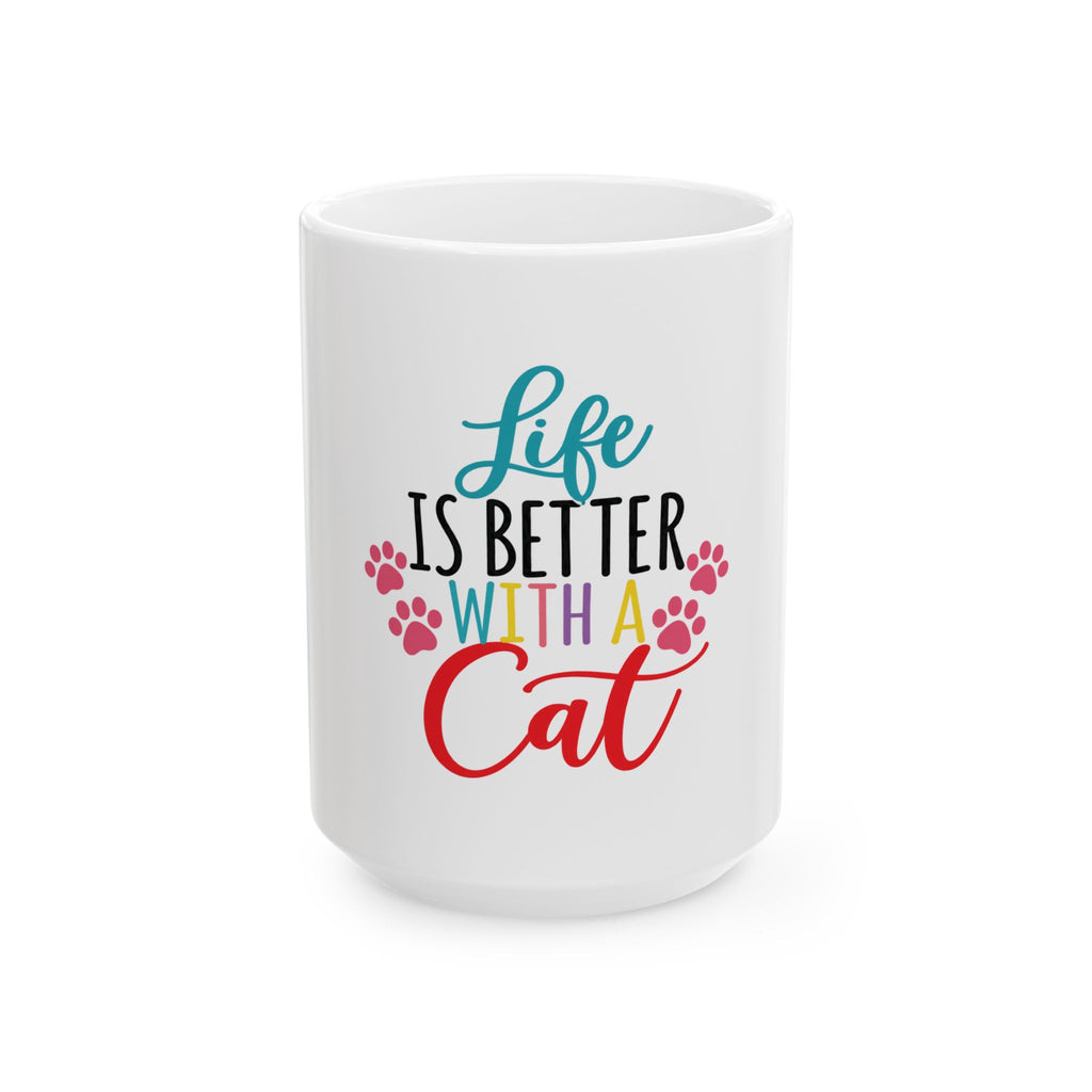 Life Is Better With a Cat Ceramic Mug — Colorful Cat Lover Coffee Cup (11oz & 15oz)