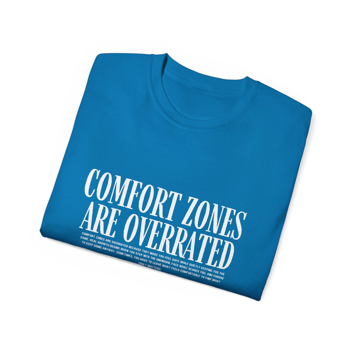 Comfort Zones Are Overrated Tee — Motivational Graphic T‑Shirt