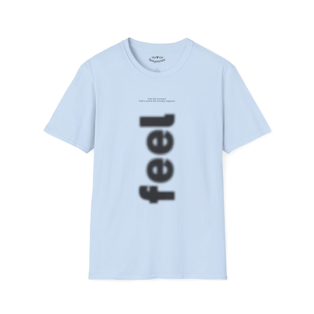 Feel Graphic T-Shirt — Hangoverme