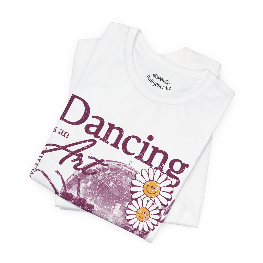 Dancing Is An Art Floral Dance T-Shirt