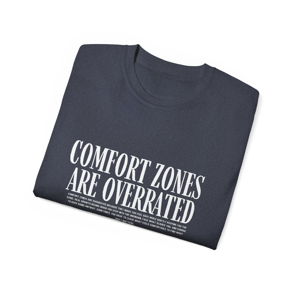 Comfort Zones Are Overrated Tee — Motivational Graphic T‑Shirt