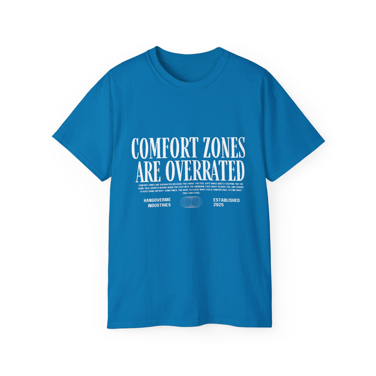 Comfort Zones Are Overrated Tee — Motivational Graphic T‑Shirt